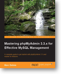 Mastering phpMyAdmin 3.3.x for Effective MySQL Management book cover